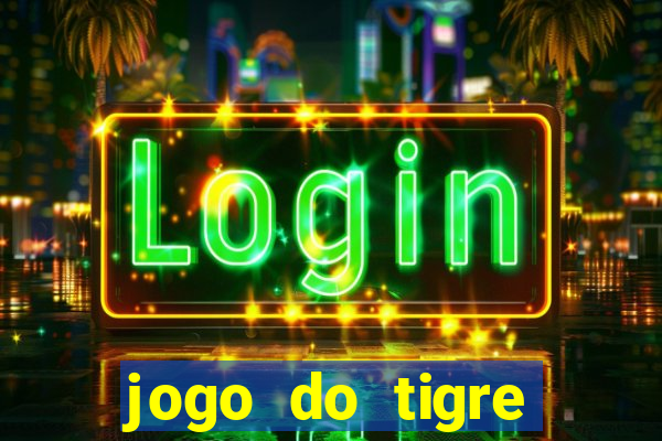 jogo do tigre bonus de cadastro